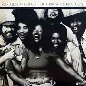 Rufus Featuring Chaka Khan - Rufusized Mp3