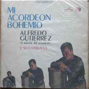 Alfredo Gutiérrez "El Rebelde Del Acordeón" Y Su Conjunto - Mi Acordeón Bohemio Mp3