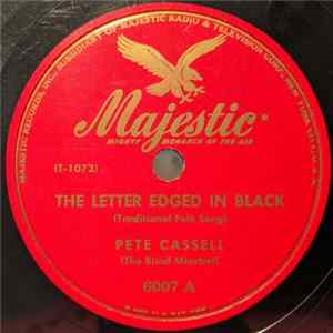 Pete Cassell (The Blind Minstrel) - The Letter Edged In Black / Oh, How I Miss You Mp3