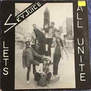 Sky Juice - Let's All Unite Mp3