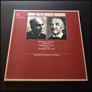 Bruno Walter Dirigiert Bruckner, Columbia Symphonie Orchestra - Sinfonie Nr. 4 Es-dur "Romantische" / Sinfonie Nr. 7 E-dur Urfassung / Sinfonie Nr. 9 D-moll Mp3