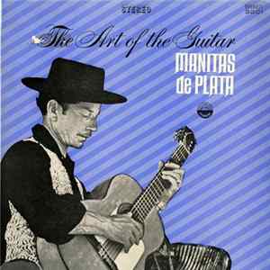Manitas De Plata - The Art Of The Guitar Mp3