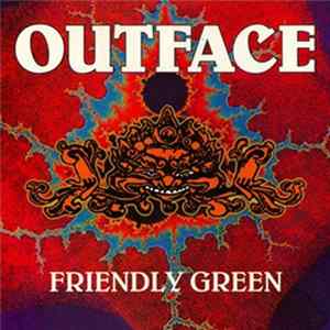 Outface - Friendly Green Mp3