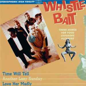 Whistle Bait - Time Will Tell Mp3