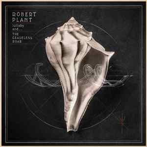 Robert Plant And The Sensational Space Shifters - Lullaby And... The Ceaseless Roar Mp3
