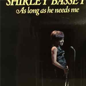 Shirley Bassey - As Long As He Needs Me Mp3