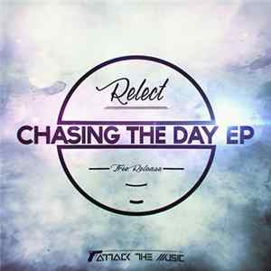 Relect - Chasing The Day EP Mp3