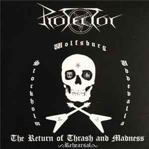 Protector - The Return Of Thrash And Madness Mp3