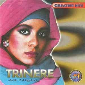 Trinere - Greatest Hits: All Night Mp3