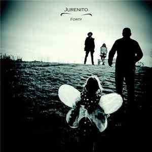 Jurenito - Forty Mp3