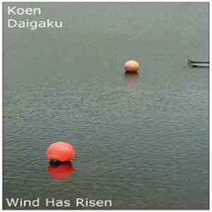 Koen Daigaku - Wind Has Risen Mp3