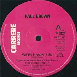 Paul Brown - We're Havin' Fun Mp3