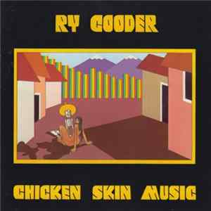 Ry Cooder - Chicken Skin Music Mp3