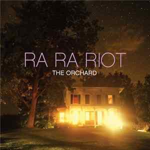 Ra Ra Riot - The Orchard Mp3