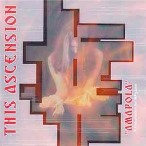 This Ascension - Amapola Mp3