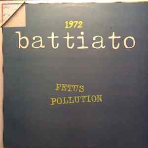 Franco Battiato - 1972 Fetus / Pollution Mp3