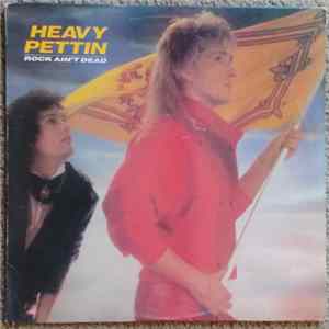 Heavy Pettin - Rock Ain't Dead Mp3