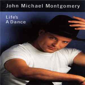 John Michael Montgomery - Life's A Dance Mp3