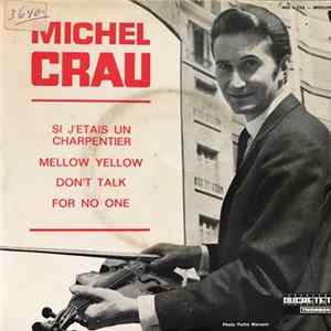 Michel Crau - Si J'Etais Un Charpentier Mp3