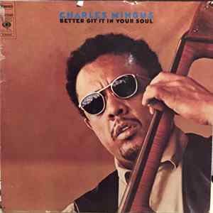 Charles Mingus - Better Git It In Your Soul Mp3