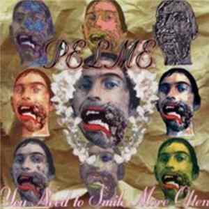 P.E.L.M.E. - You Need To Smile More Often Mp3