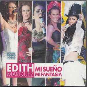 Edith Márquez - MI Sueño, Mi Fantasía Mp3