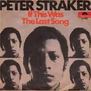Peter Straker - If This Was The Last Song Mp3