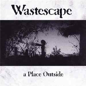 Wastescape - A Place Outside Mp3