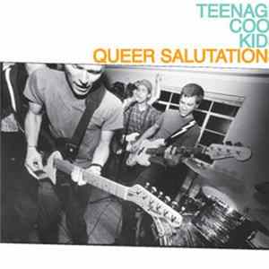 Teenage Cool Kids - Queer Salutations Mp3