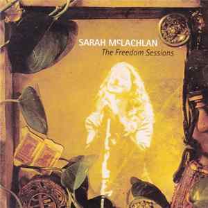 Sarah McLachlan - The Freedom Sessions Mp3