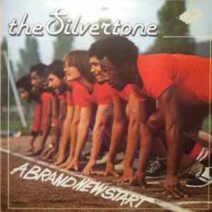 The Silvertone - A Brand New Start Mp3