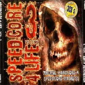 Various - Speedcore 4 Life Volume 3 Mp3