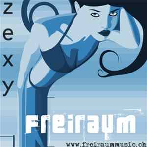 Freiraum - Zexy Mp3