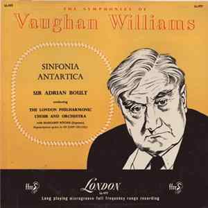 Vaughan Williams, Sir Adrian Boult Conducting The London Philharmonic Choir And Orchestra - Sinfonia Antartica Mp3