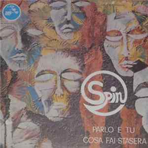 Spin - Parlo E Tu / Cosa Fai Stasera Mp3