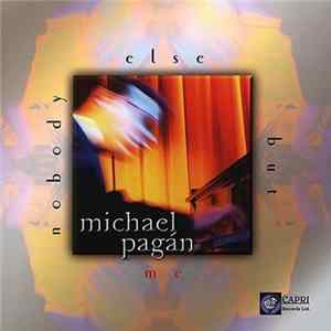 Michael Pagán - Nobody Else But Me Mp3