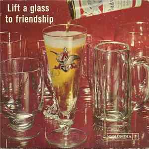 Various - Lift A Glass To Friendship Mp3