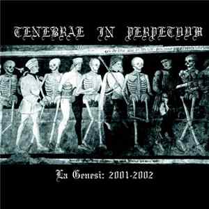 Tenebrae In Perpetuum - La Genesi: 2001-2002 Mp3