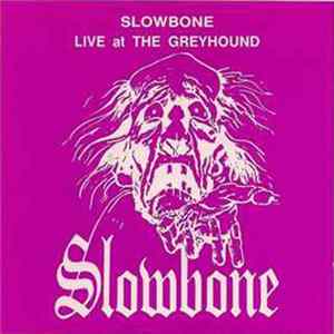Slowbone - Live At The Greyhound Mp3