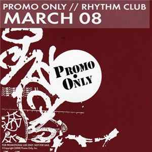 Various - Promo Only Rhythm Club: March 08 Mp3