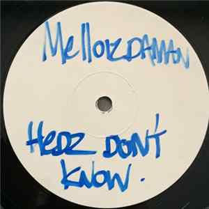 MC Mell'O' - Melloizdaman / Hedz Don't Know Mp3