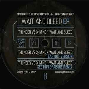 Thunder Vs X-Mind - Wait And Bleed EP Mp3