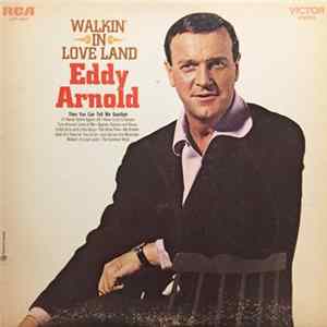 Eddy Arnold - Walkin' In Love Land Mp3