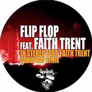 Flip Flop Feat. Faith Trent - In Stereo (CamelPhat Remix) Mp3