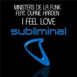 Ministers De La Funk Feat. Duane Harden - I Feel Love Mp3