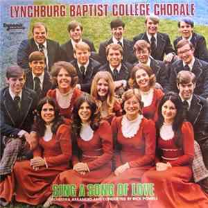 Lynchburg Baptist College Chorale - Sing A Song Of Love Mp3