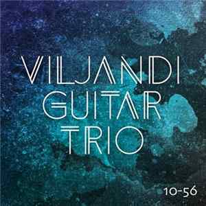 Viljandi Guitar Trio - 10-56 Mp3