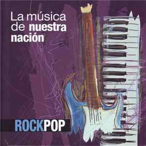 Various - La Música De Nuestra Nación: Rock Pop Mp3