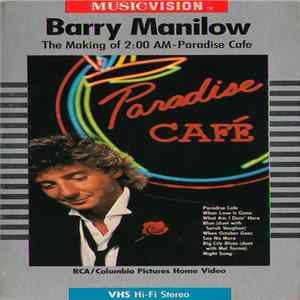 Barry Manilow - The Making Of 2:00 AM - Paradise Cafe Mp3