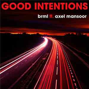 BRML - Good Intentions Mp3